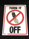 TURN IT OFF, CELLPHONE